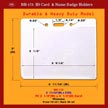 BH-175, 3 11/16"(W) x 3"(H), Fit 3 1/2"(W)x2 1/2"(H) Card, Thickness, Front 10 ml / Back 30 ml
